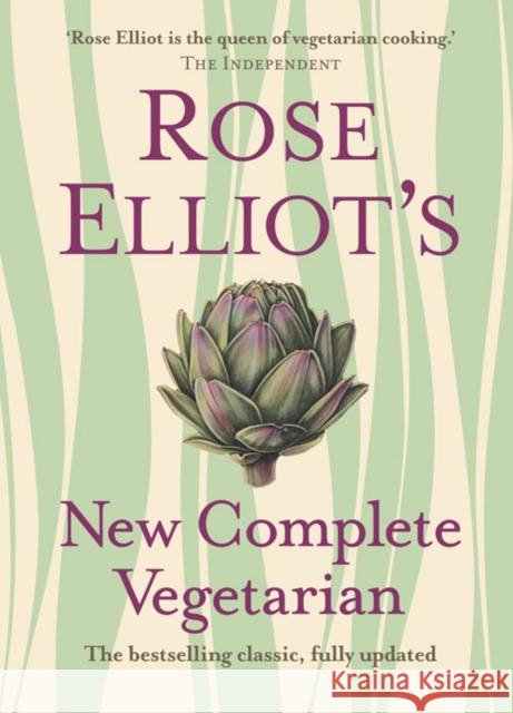 Rose Elliot’s New Complete Vegetarian Rose Elliot 9780007325610 HarperCollins Publishers