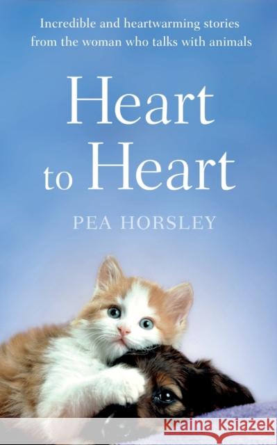 Heart to Heart Pea Horsley 9780007326600 HarperCollins Publishers