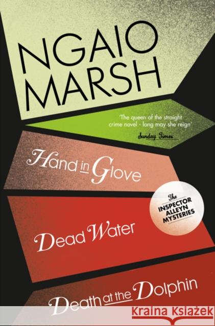 Death at the Dolphin / Hand in Glove / Dead Water Ngaio Marsh 9780007328765 HarperCollins Publishers