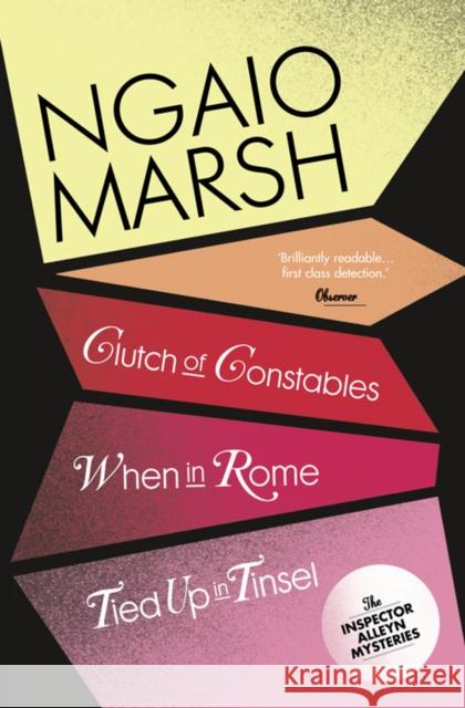 Clutch of Constables / When in Rome / Tied Up In Tinsel Ngaio Marsh 9780007328772 HarperCollins Publishers