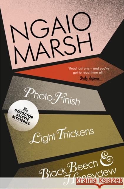 Photo-Finish / Light Thickens / Black Beech and Honeydew Ngaio Marsh 9780007328796 HarperCollins Publishers