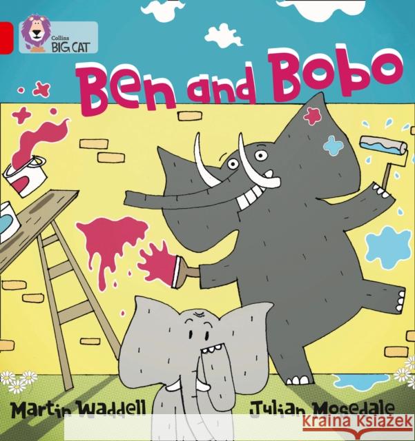 Ben and Bobo: Band 02b/Red B Julian Mosedale 9780007329205 HarperCollins Publishers