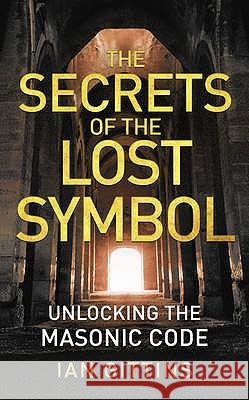 The Secrets of the Lost Symbol Ian Gittins 9780007331437 HARPERCOLLINS PUBLISHERS