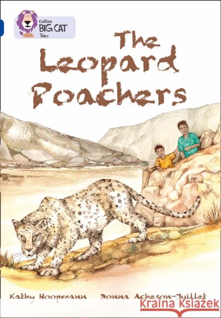 The Leopard Poachers: Band 16/Sapphire Donna Acheson-Juillet 9780007336395