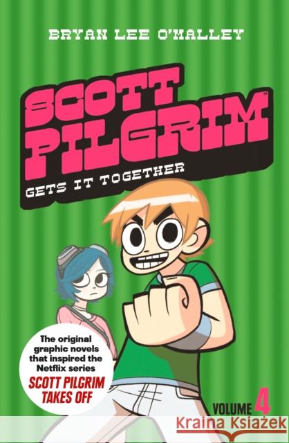 Scott Pilgrim Gets It Together: Volume 4 Bryan O'Malley 9780007340491