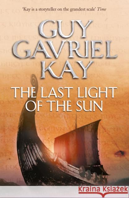 The Last Light of the Sun Kay, Guy Gavriel 9780007342075 HarperCollins Publishers