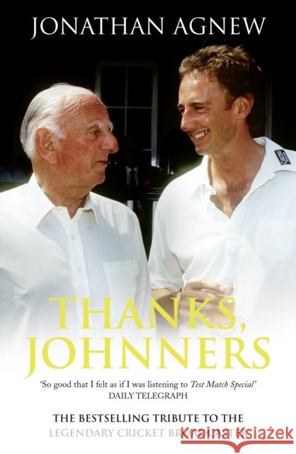 Thanks, Johnners: An Affectionate Tribute to a Broadcasting Legend Agnew, Jonathan 9780007343096 0