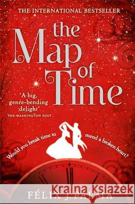 The Map of Time Félix J. Palma 9780007344130