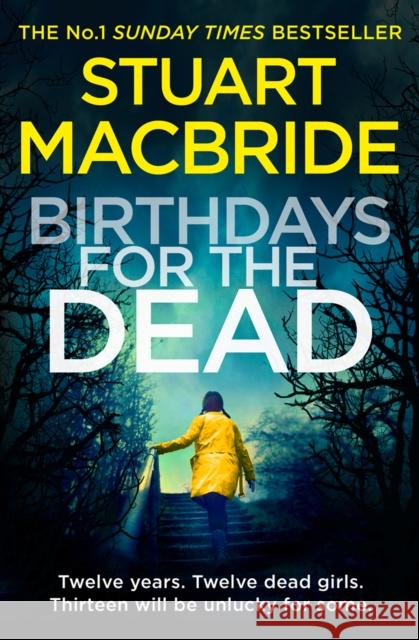 Birthdays for the Dead Stuart MacBride 9780007344208