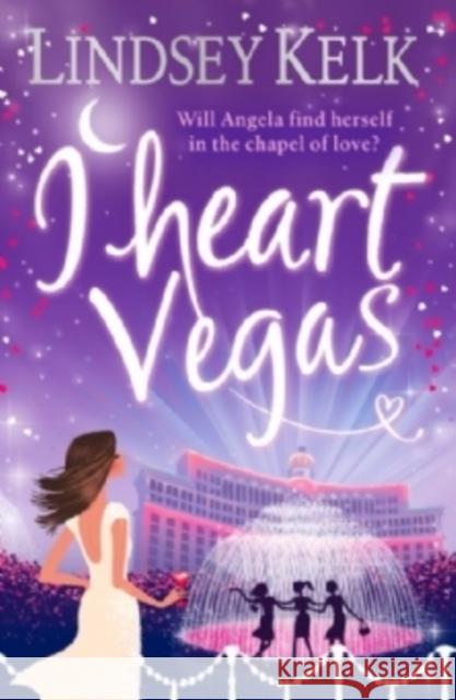 I Heart Vegas Lindsey Kelk 9780007345625