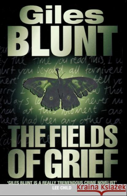 The Fields of Grief Giles Blunt 9780007348350