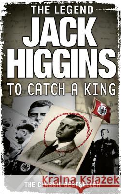 To Catch a King Jack Higgins 9780007349333