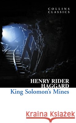 King Solomon’s Mines Henry Rider Haggard 9780007350902