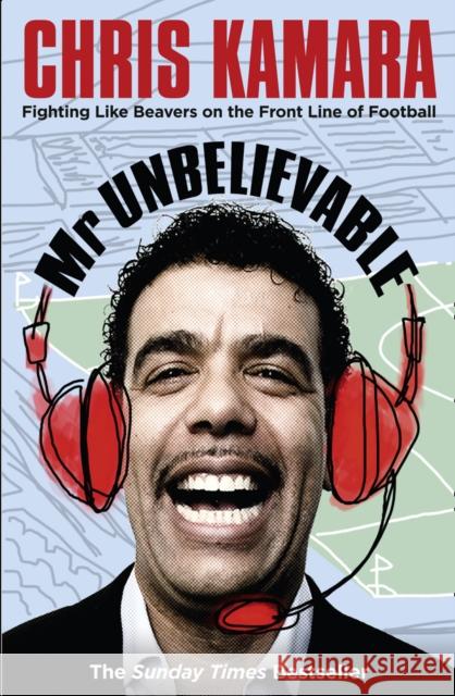 Mr Unbelievable Chris Kamara 9780007363179 HarperCollins Publishers