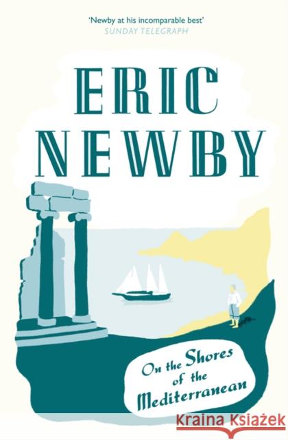 On the Shores of the Mediterranean  Newby, Eric 9780007367917