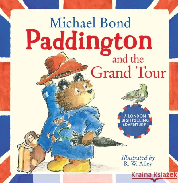 Paddington and the Grand Tour Michael Bond 9780007368693