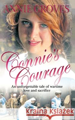 Connie’s Courage Annie Groves 9780007385195 HarperCollins Publishers