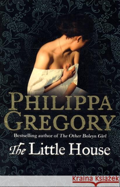 The Little House Philippa Gregory 9780007398546 HarperCollins Publishers