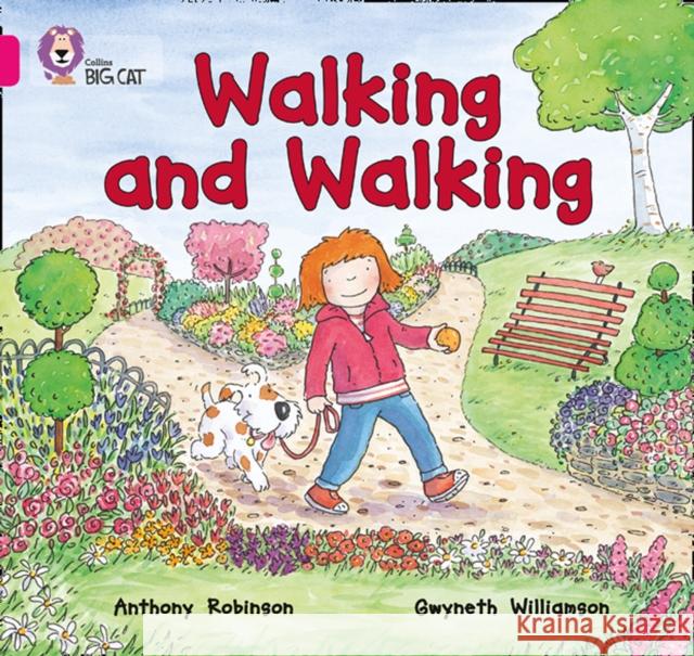 Walking and Walking: Band 01a/Pink a Anthony Robinson 9780007412761 COLLINS EDUCATIONAL CORE LIST