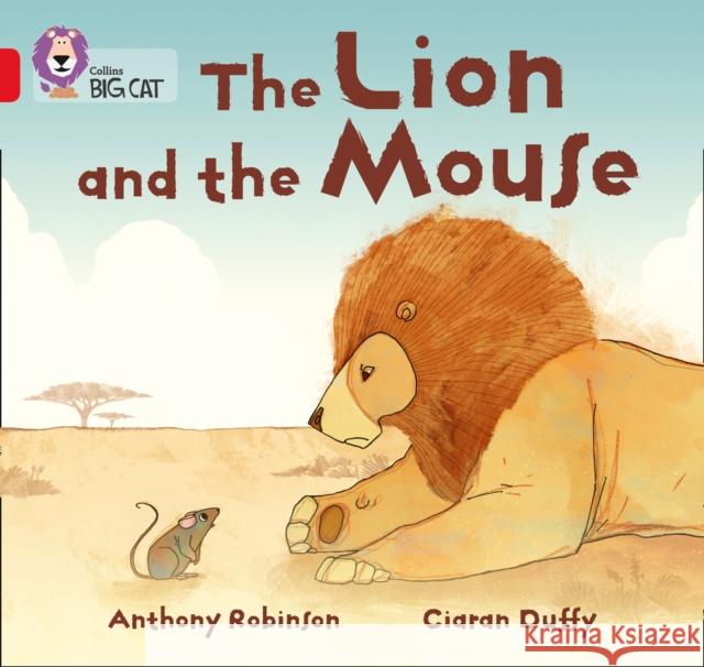 The Lion and the Mouse: Band 02b/Red B Anthony Robinson 9780007412884 COLLINS EDUCATIONAL CORE LIST