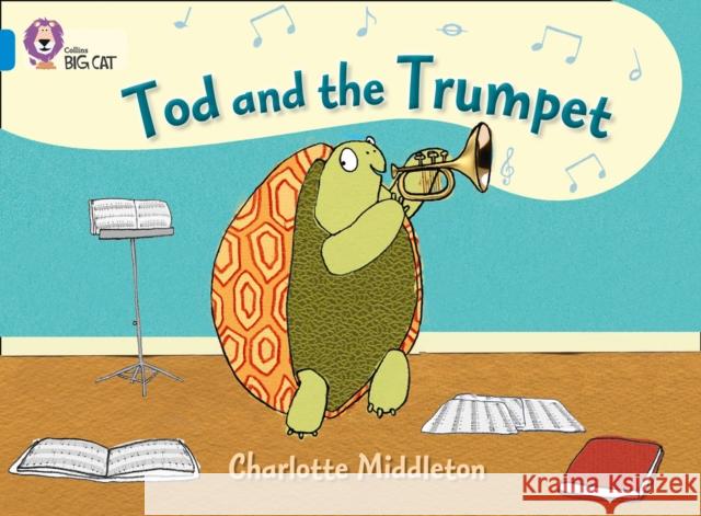 Tod and the Trumpet: Band 04/Blue Middleton, Charlotte 9780007412976 HarperCollins Publishers