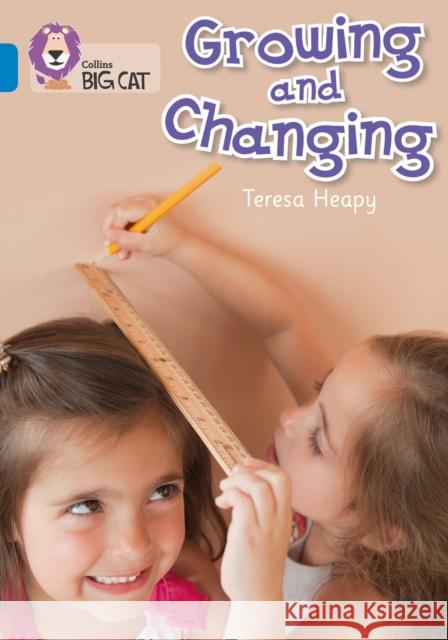 Growing and Changing: Band 04/Blue Heapy, Teresa 9780007412983 HarperCollins Publishers