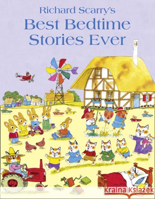 Best Bedtime Stories Ever Richard Scarry 9780007413560