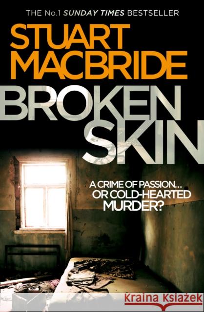 Broken Skin Stuart MacBride 9780007419463