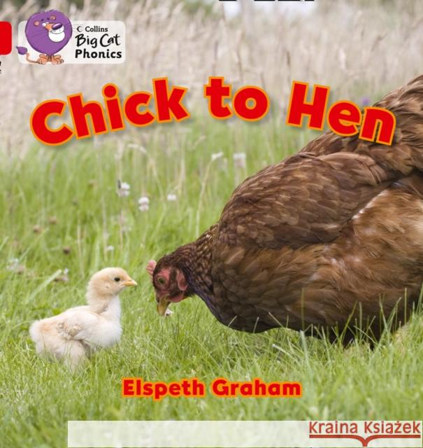 Chick to Hen: Band 02a/Red a Elspeth Graham 9780007421978