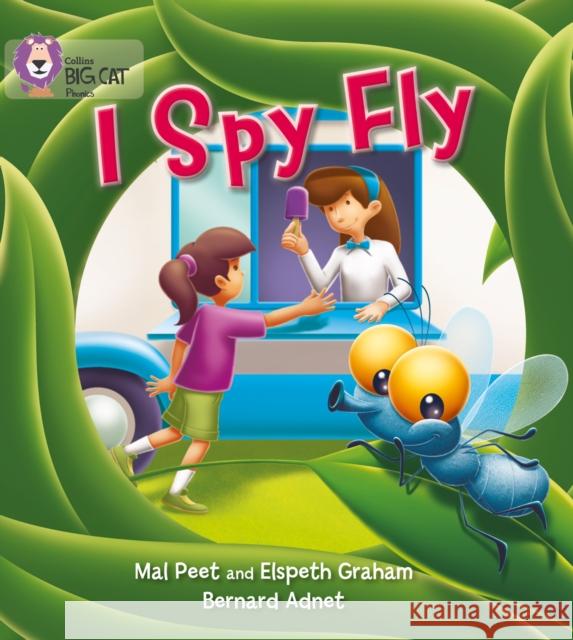 I Spy Fly: Band 03/Yellow Elspeth Graham 9780007422036 HarperCollins Publishers