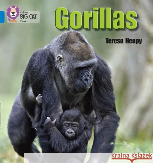 Gorillas: Band 04/Blue Heapy, Teresa 9780007422081 HarperCollins Publishers