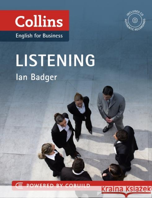 Business Listening Badger, Ian 9780007423217 Harper Collins Paperbacks