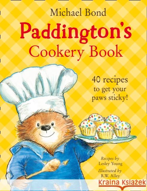 Paddington’s Cookery Book Bond, Michael 9780007423675 HarperCollins Publishers