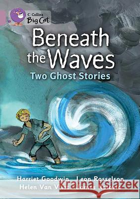 Beneath the Waves: Two Ghost Stories: Band 18/Pearl Rosselson, Leon 9780007428304 HarperCollins Publishers