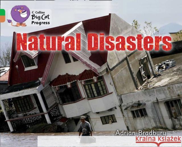 Natural Disasters: Band 05 Green/Band 12 Copper Bradbury, Adrian 9780007428885 HarperCollins Publishers