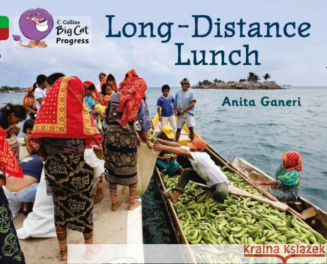 Long-distance Lunch: Band 05 Green/Band 14 Ruby Anita Ganeri 9780007428908 HarperCollins Publishers