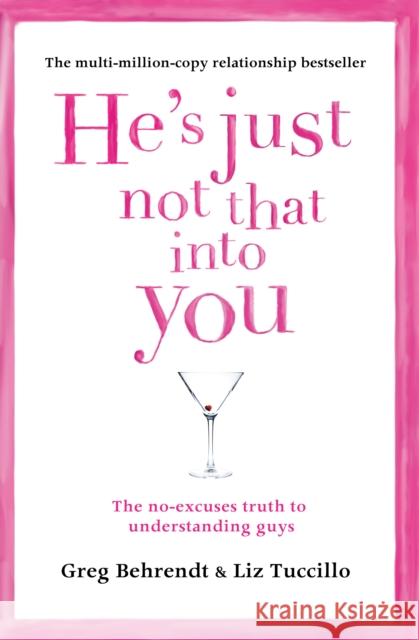 He’s Just Not That Into You: The No-Excuses Truth to Understanding Guys  9780007431854 HarperCollins Publishers