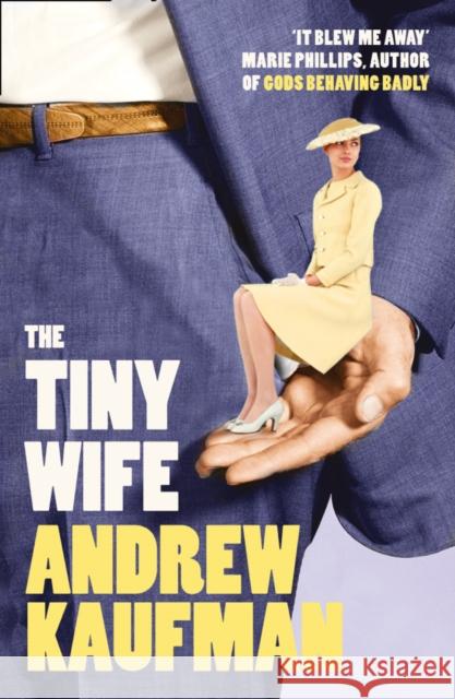 The Tiny Wife Andrew Kaufman 9780007439232