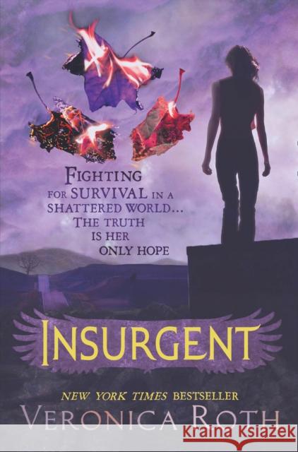 Insurgent Veronica Roth 9780007442928 HarperCollins Publishers