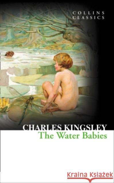 The Water Babies Charles Kingsley 9780007449460 HarperCollins Publishers