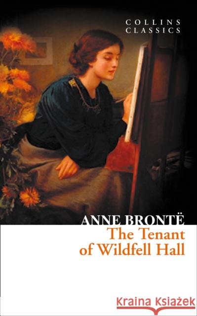 The Tenant of Wildfell Hall Anne Bronte 9780007449903