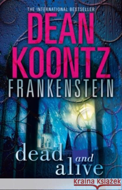 Dead and Alive Dean Koontz 9780007453016