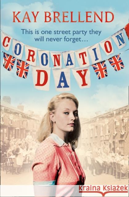 Coronation Day Kay Brellend 9780007460182 HarperCollins Publishers