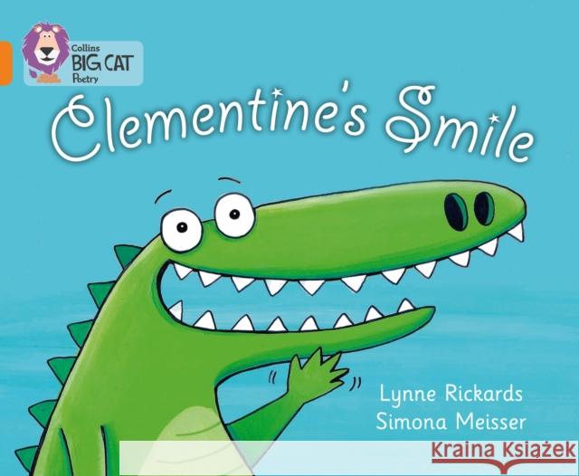 Clementine’s Smile: Band 06/Orange Lynne Rickards 9780007461882 HarperCollins Publishers