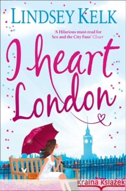 I Heart London Lindsey Kelk 9780007462278