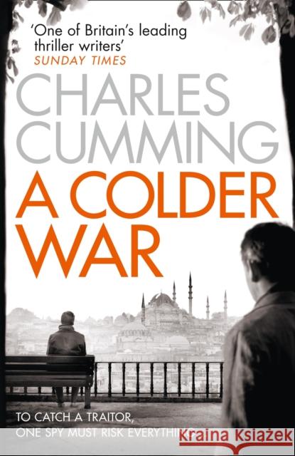 A Colder War Charles Cumming 9780007467501