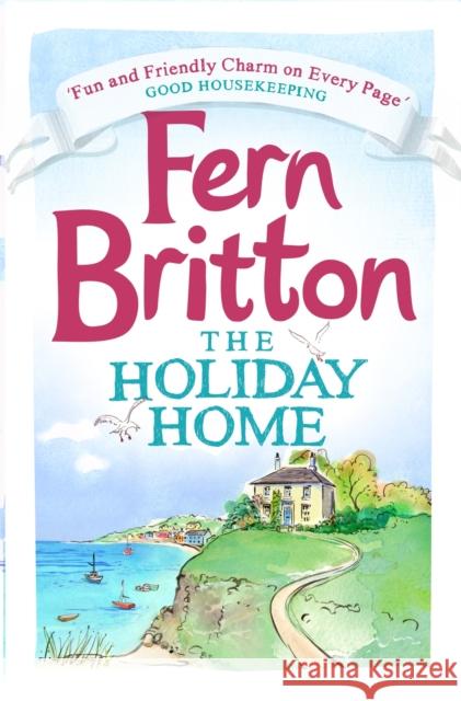 The Holiday Home Fern Britton 9780007468546 HarperCollins Publishers