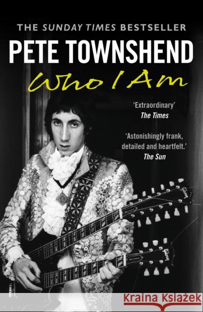 Pete Townshend: Who I Am Pete Townshend 9780007479160
