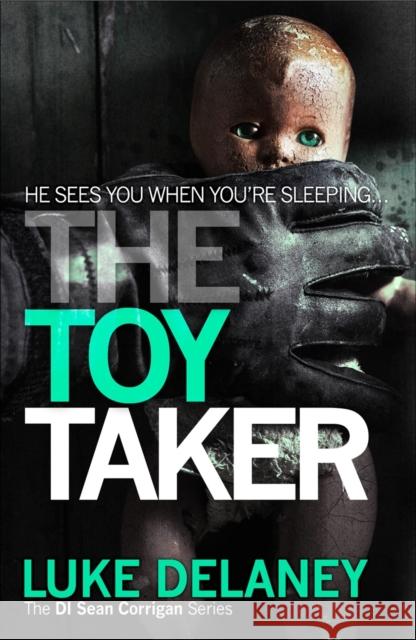 The Toy Taker Luke Delaney 9780007486144 Harper Collins Paperbacks