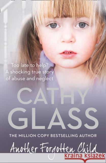 Another Forgotten Child Cathy Glass 9780007486779 0